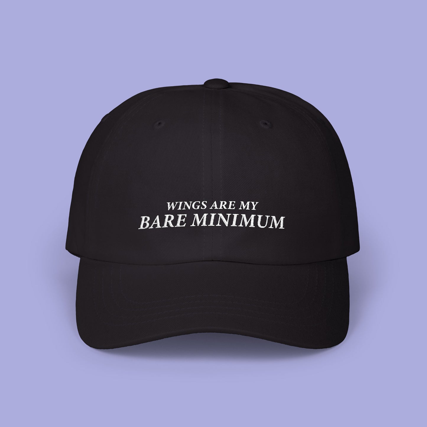 Wings are my bare minimum Dad Cap