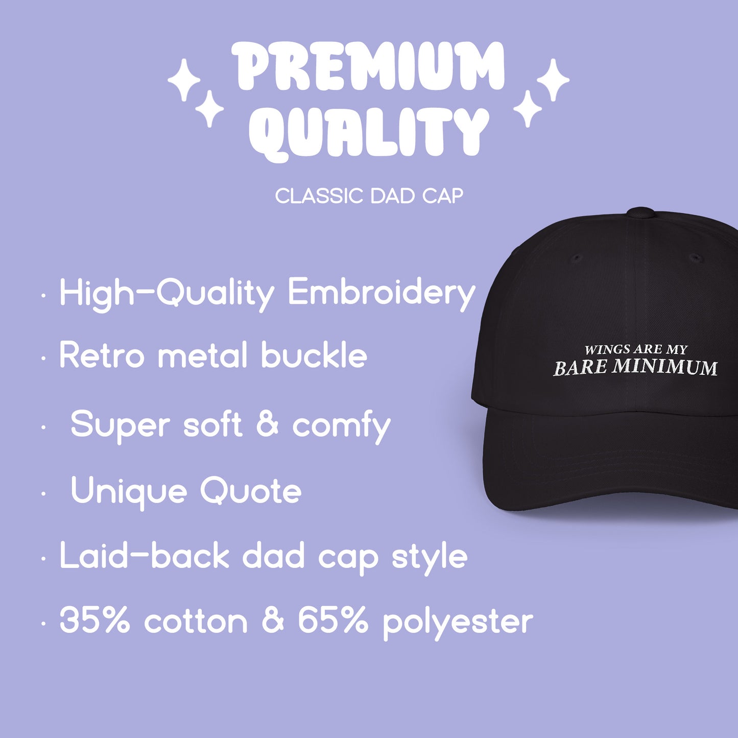 Wings are my bare minimum Dad Cap