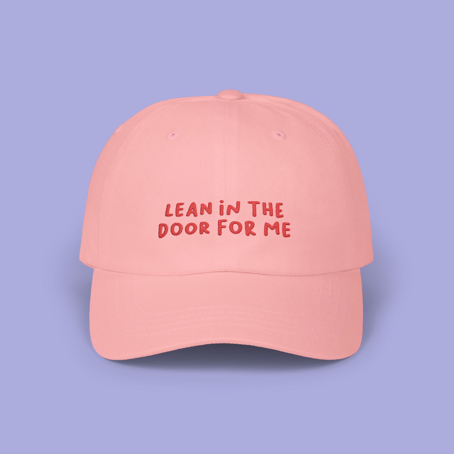 Lean in the door for me cap
