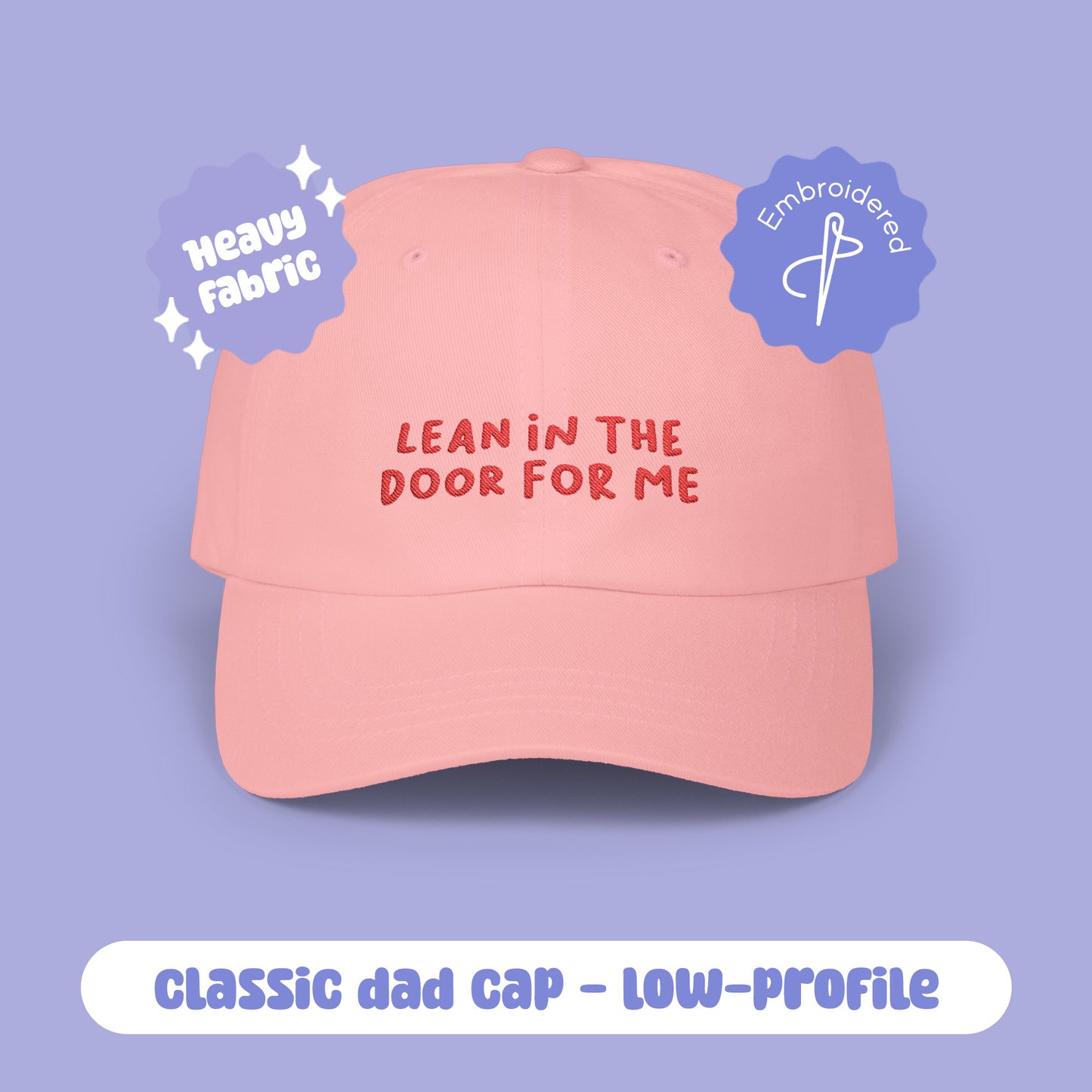 Lean in the door for me cap