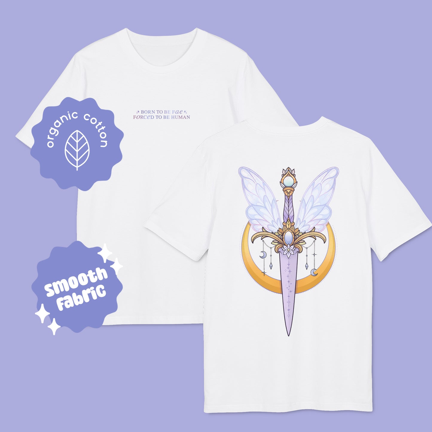 Born To Be Fae Forced To Be Human T-shirt
