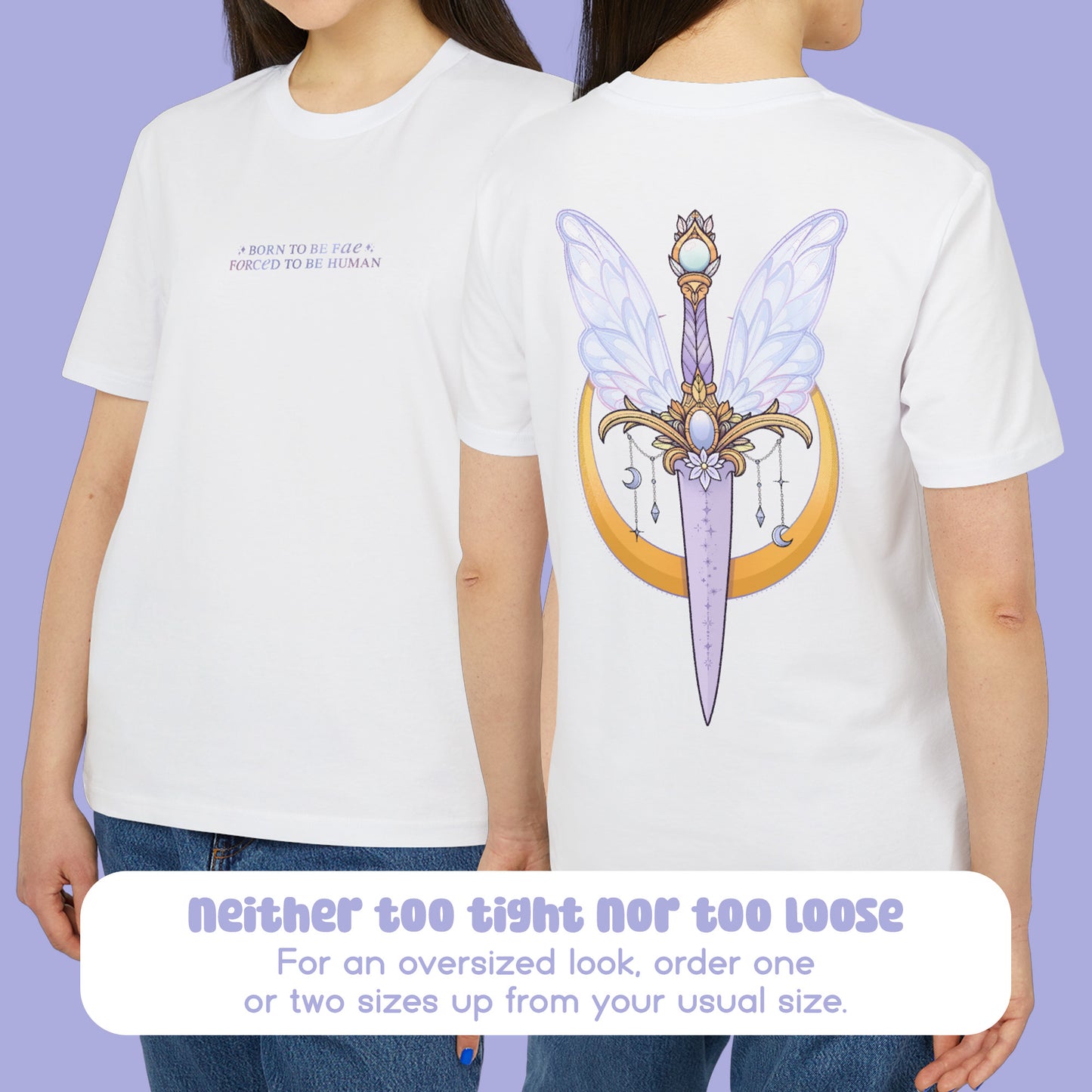 Born To Be Fae Forced To Be Human T-shirt