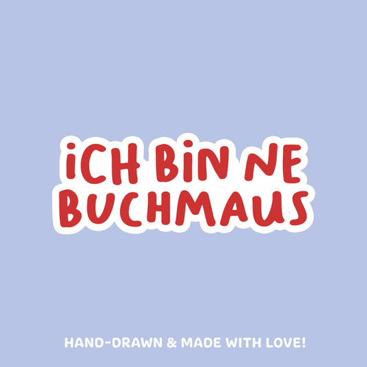 Ich bin ne Buchmaus